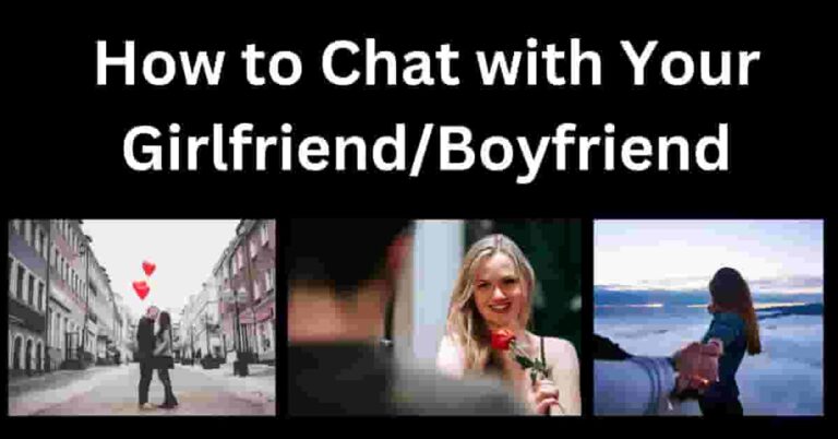 How to Chat with Your GirlfriendBoyfriend