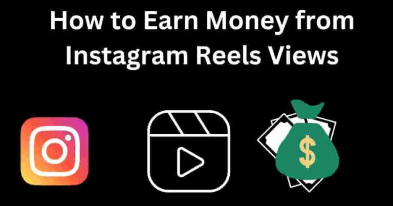 How to Earn Money from Instagram Reels Views