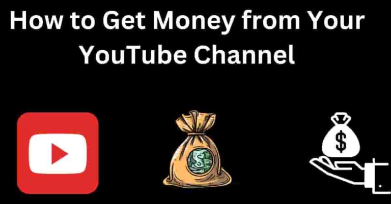 How to Get Money from Your YouTube Channel