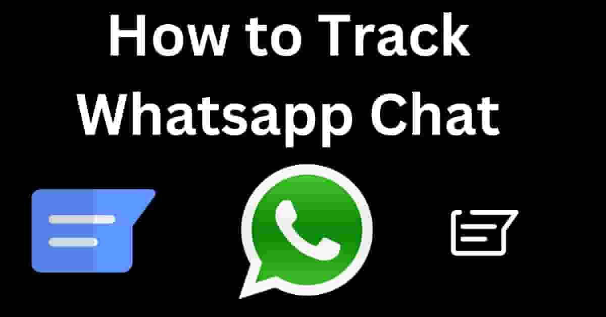 How to Track Whatsapp Chat